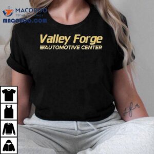 Valley Forge Automotive Center Shirt