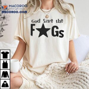 Vienna Vienna God Save The Fags Shirt