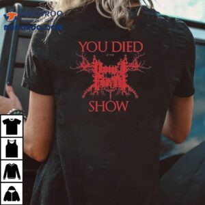 Vomit Forth You Died At The Show Vomit Forth Shirt