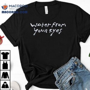 Water From Your Eyes Logo Shirt