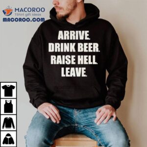 Wavves Arrive Drink Beer Raise Hell Leave Shirt