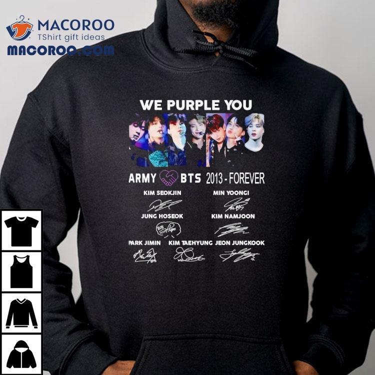 We Purple You Army Bts 2013 Forever Signatures Shirt We Purple You Army Bts 2013 Forever Signatures Shirt