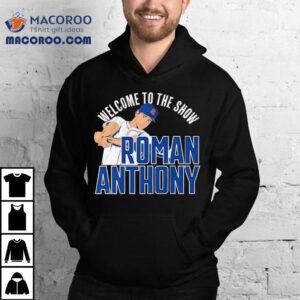 Welcome To The Show Roman Anthony Baseball Tshirt