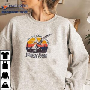 Wild And Free Jurassic Park Shirt