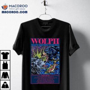 Wolph South Eastern Tour Dates 2025 Shirt