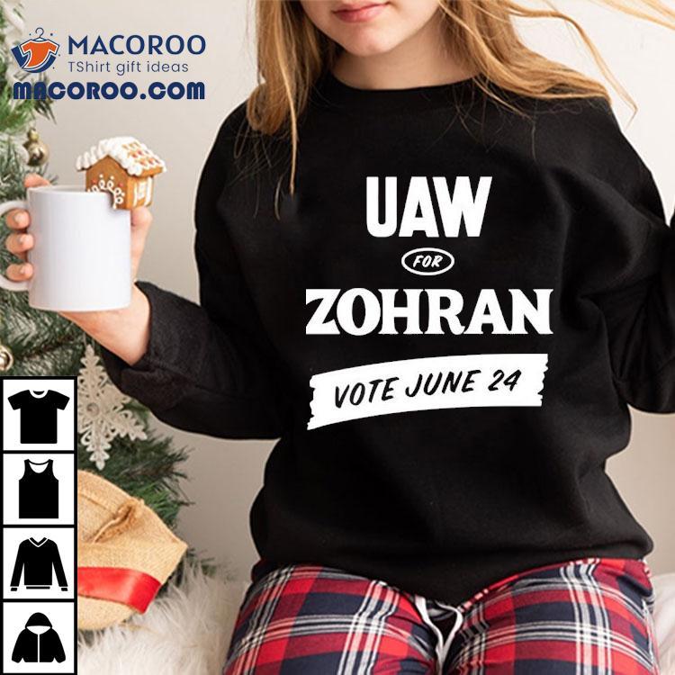 Zohran Kwame Mamdani Uaw For Zohran Vote June 24 Shirt Zohran Kwame Mamdani Uaw For Zohran Vote June 24 Shirt