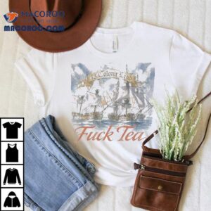 13 Colony Lead Fuck Tea Shirt