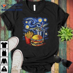 A Fast Food Meal Style Of Van Gogh’s Starry Night Shirt