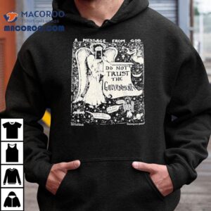 A Message From God Do Not Trust The Government Shirt