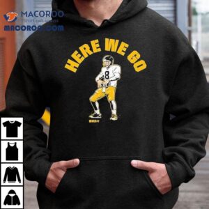 Aaron Rodgers Here We Go Shirt