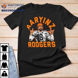 Aaryinz Rodgers Aaron Rodgers Shirt