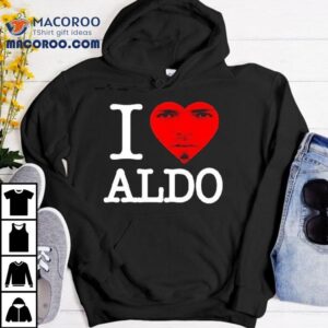 Aldo 2 Swag I Love Aldo Shirt 1 Aldo Swag I Love Aldo Tshirt