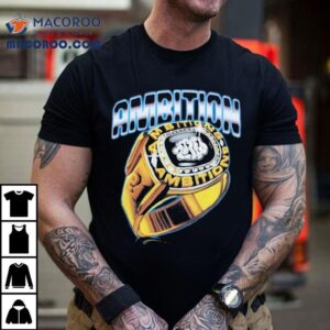 Ambition Championship Ring Shirt