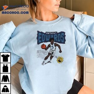 Anthony Edwards Minnesota Timberwolves He’s On Fire Shirt