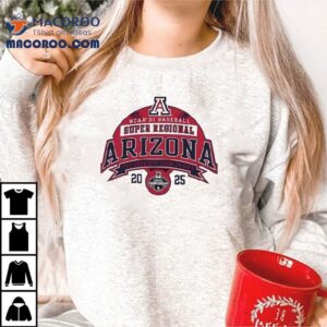 Arizona Ncaa Di Baseball Super Regional The Greatest Show On Dirt 2025 Shirt