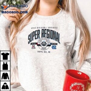 Arizona Vs North Carolina Ncaa Division I Baseball Super Regional 2025 The Greatest Show On Dirt Shirt