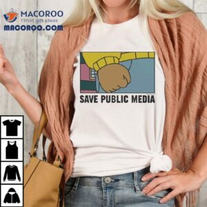 Arthur Save Public Media Fist Shirt