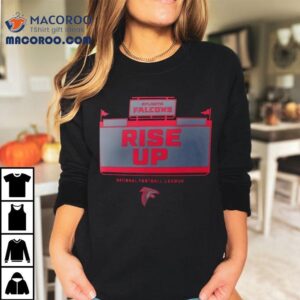 Atlanta Falcons Rise Up National Football League 2025 Shirt