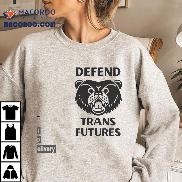 Bear Defend Trans Futures Shirt Bear Defend Trans Futures Shirt