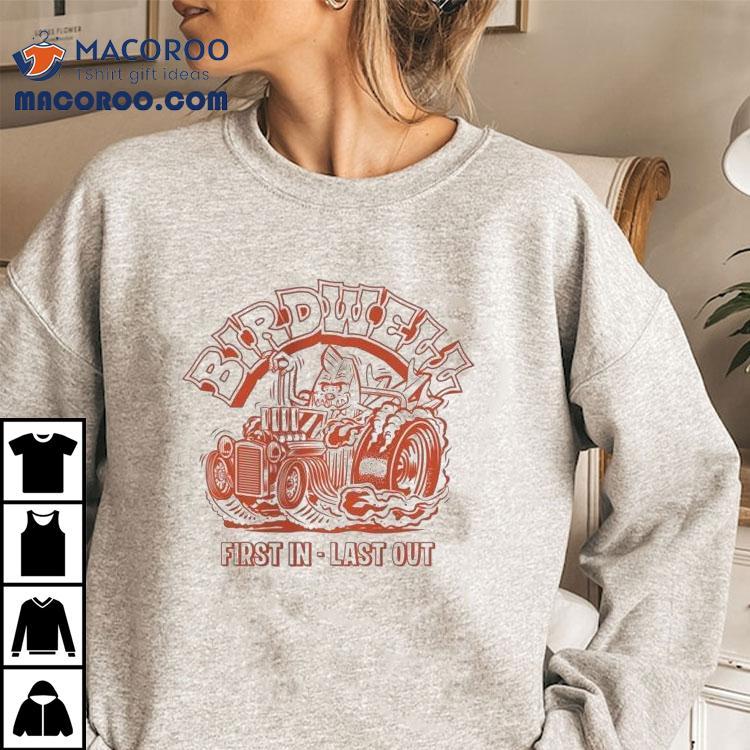 Birdwell First In Last Out Rat Rod Birdie Shirt Birdwell First In Last Out Rat Rod Birdie Shirt