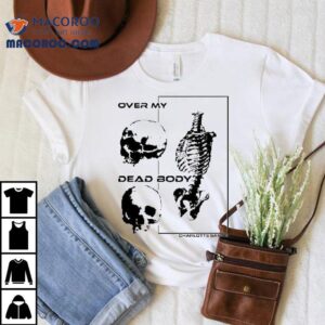 Charlotte Sands Over My Dead Body Tshirt