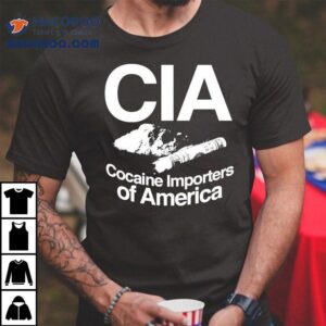 Cia Cocaine Importers Of America Coke Tshirt