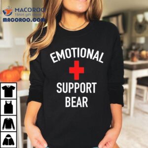 Emotional Support Bear Shirt