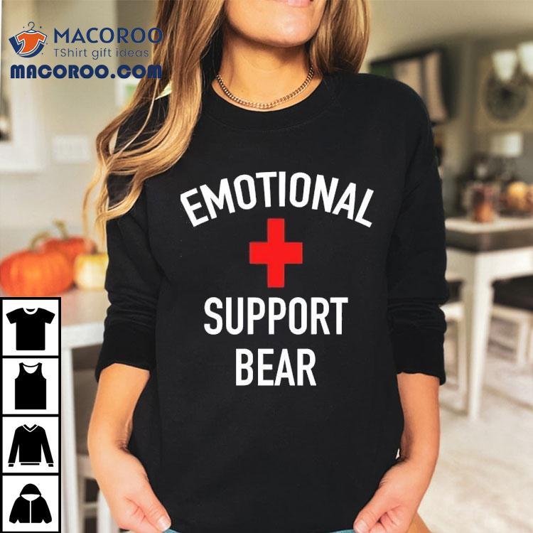 Emotional Support Bear Shirt Emotional Support Bear Shirt