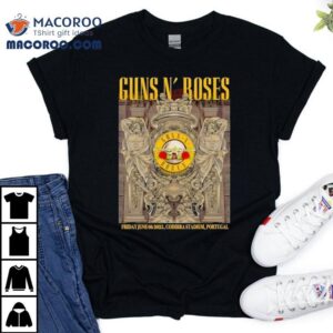 Guns N' Roses Friday June 06 2025 Coimbra Stadium Portugal Shirt 1 Guns N Roses Friday June Coimbra Stadium Portugal Tshirt