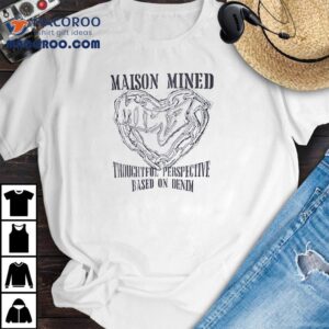 Heart Maison Mined Thoughtful Perspective Based On Denim Tshirt