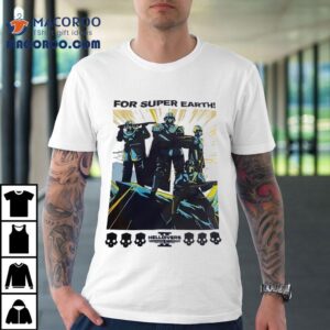 Helldivers For Super Earth Tshirt