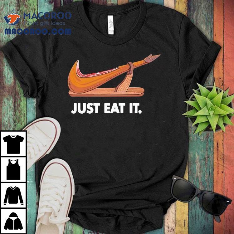 Just Eat It Jamon Iberico Nike Shirt Just Eat It Jamon Iberico Nike Shirt