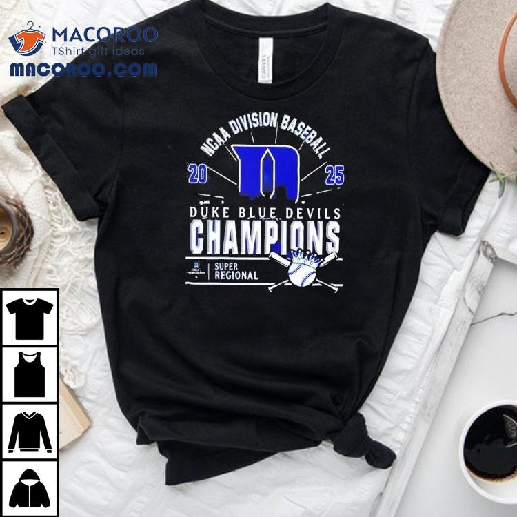 Original Duke Blue Devils Ncaa Division Baseball 2025 Champions Regional Skyline Shirt Original Duke Blue Devils Ncaa Division Baseball 2025 Champions Regional Skyline Shirt