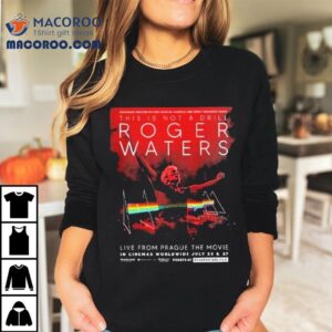 Roger Waters This Is Not A Drill Live From Prague The Movie In Cinemas Worldwide On July And Tshirt