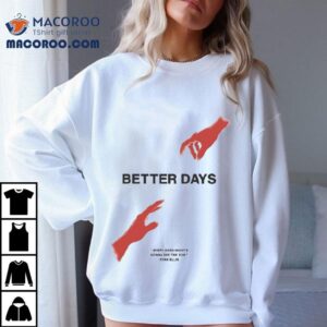 Ryan Ellis Better Days Every Dark Night's Gonna See The Sun Shirt 1 Ryan Ellis Better Days Every Dark Night S Gonna See The Sun Tshirt