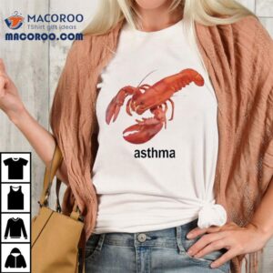 Shrimp Asthma Shirt 1 Shrimp Asthma Tshirt