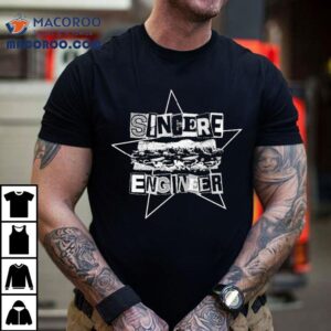 Sincere Engineer Punk Sandwich Shirt