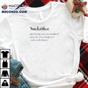 Succrifice Definition Shirt 1 Succrifice Definition Tshirt