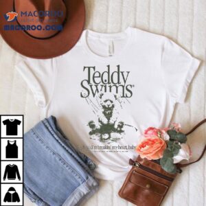 Teddy Swims Yeah You’re Breakin’ My Heart Baby Bear Shirt