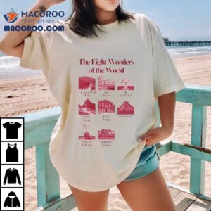 The Eight Wonders Of The World Applebee S Dollaritas Tshirt