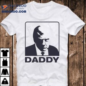 Trump Daddy Maga Shirt