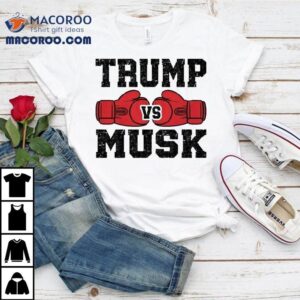 Trump Vs Musk Fighting Bitch Fight Shirt