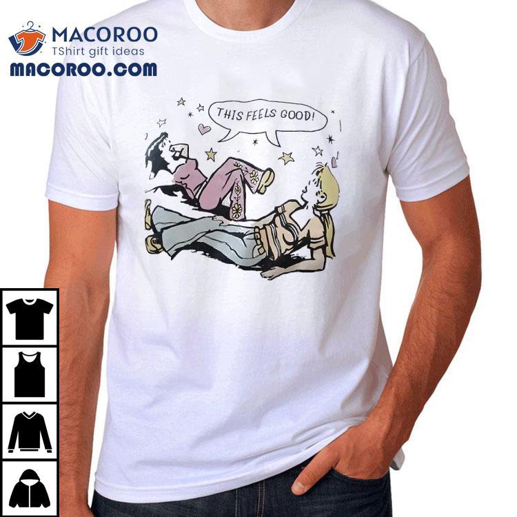 Two Girls This Feels Good Shirt Two Girls This Feels Good Shirt