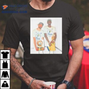 Tyrese Haliburton And Pascal Siakam Basketball Champions Shirt