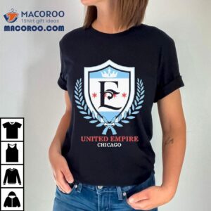 United Empire Chicago Shirt