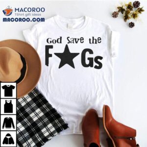 Vienna Vienna God Save The Fags Shirt