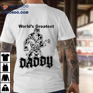 World’s Greatest Daddy Shirt