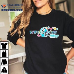 Wtf Is A Gyatt Pjsk Parody Shirt