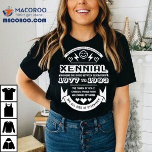 Xennial Bridging The Divide Between Generation 1977 To 1983 Shirt