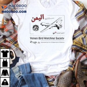 Yemen Bird Watching Society Sponsored By The Us Department Of Defense Shirt